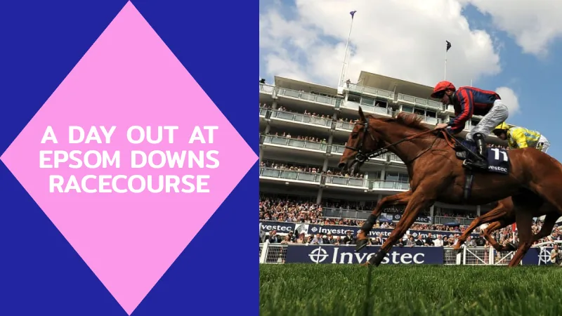 A day out at Epsom Downs Racecourse