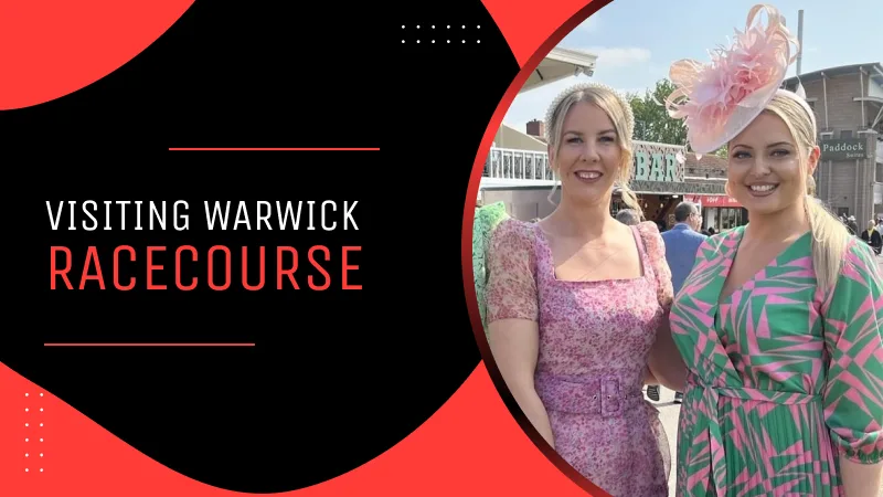 Visiting Warwick Racecourse